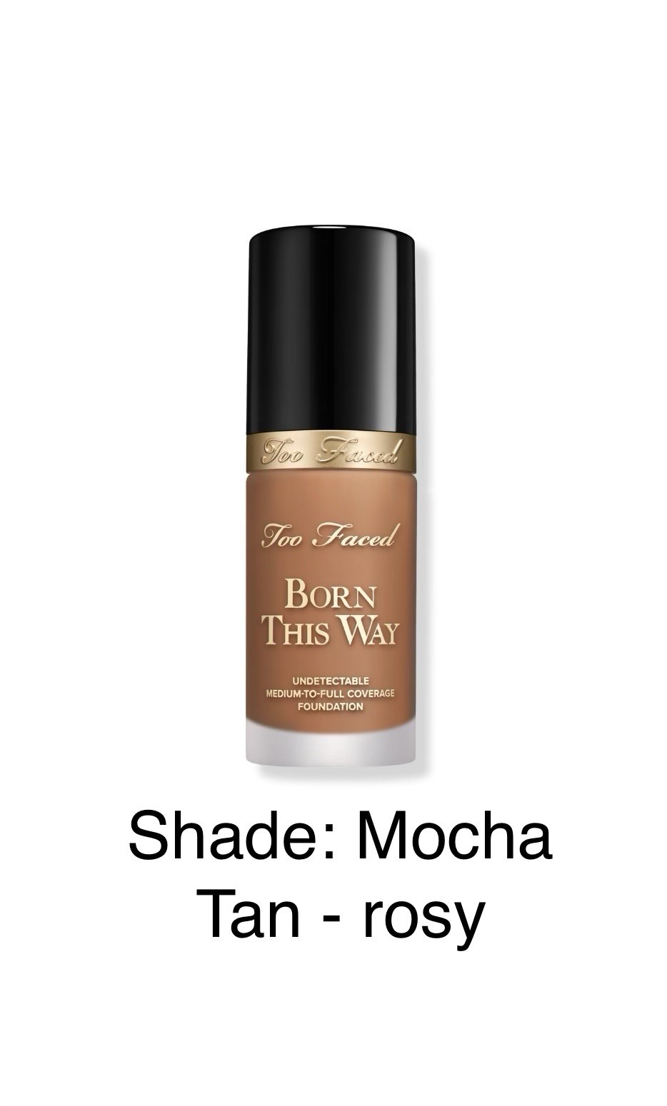 Too Faced Born This Way Foundation – Mocha – OG FORMULA ~ BNIB